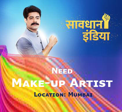 Savdhan India: Need 2 Makeup Artists