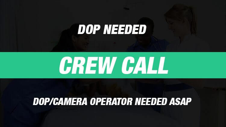 We are looking for a DOP (Cinematographer)