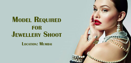 Female model required for Fashion Jewellery Shoot.